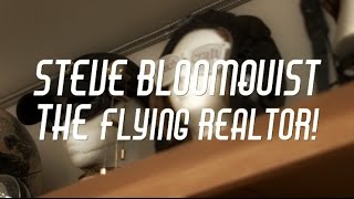 Steve Bloomquist  The Flying Realtor [upl. by Siuqramed984]