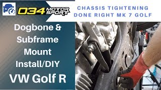 034 Motorsport Mount Install  Mk7 VW Golf R  Dogbone  Rear Subframe [upl. by Buiron]