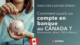 🇨🇦 Comment ouvrir un compte en banque au Canada  documents délais 100  offerts [upl. by Soble]