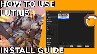 How To Play Overwatch 2 On Linux LUTRIS GUIDE [upl. by Wickham291]