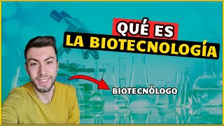 ¿QUÉ es la BIOTECNOLOGÍA y PARA QUÉ SIRVE [upl. by Shellans]