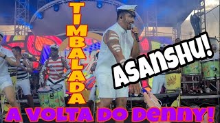 Timbalada  Asanshu Vumbora pro mar 2021 Denny  Buja [upl. by Ativak]