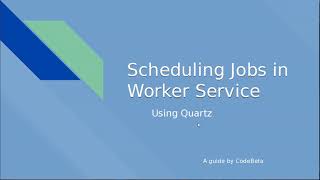 Job scheduler using quartznet with worker service in C dotnet core [upl. by Jehiah]