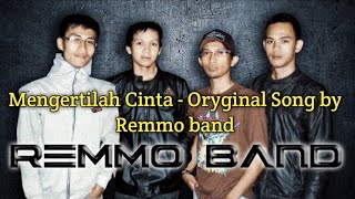 MENGERTILAH CINTA  Original song by REMMO BAND [upl. by Neret]