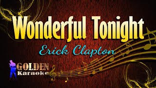 Wonderful Tonight  Erick Clapton  KARAOKE VERSION [upl. by Vasilis382]