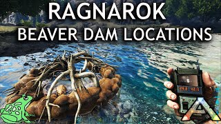 Ragnarok Beaver Dam Locations  Ark Survival Evolved  Castoroides Spawns [upl. by Stubstad]