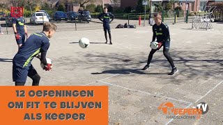 KEEPERSTRAINING  12 OEFENINGEN OM FIT TE BLIJVEN ALS KEEPER [upl. by Nilsoj240]