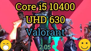 Core i5 10400  UHD Graphics 630  VALORANT [upl. by Aserahs]