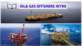 OIL AND GAS OFFSHORE INTRODUCTION [upl. by Norvan]