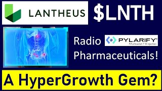 Is Lantheus A Hyper Growth Gem Very Undervalued Radiopharma Stock with a Blockbuster Drug LNTH [upl. by Ahsal]