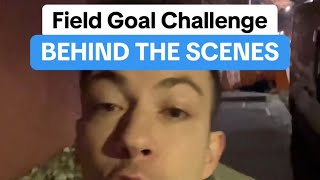 Field Goal Challenge BEHIND THE SCENES [upl. by Ahteral]