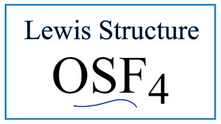 Lewis dot structure for OSF4 and Molecular Geometry [upl. by Anahcra]