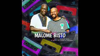 MALOME BISTO Official Audio Maatla Ephraim Basha ft Bisto the Legend Staggato [upl. by Currie]