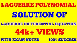 LAGUERRE POLYNOMIAL  SOLUTION OF LAGUERRE DIFFERENTIAL EQUATION  WITH EXAM NOTES [upl. by Aynad220]