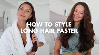 How To Style Long Hair Faster Tips and Tricks [upl. by Alphonso]