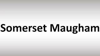 How to Pronounce Somerset Maugham [upl. by Nizam]