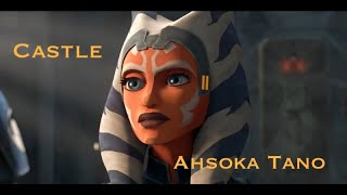 Castle  Ahsoka Tano amv  TanoKinz [upl. by Nosremaj]