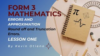 Round Off and Truncation Errors in Errors and Approximations FORM 3 MATH Tutorial [upl. by Chrystel]