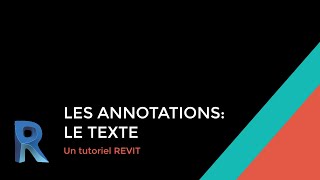 Tutoriel Autodesk REVIT Annotation Le Texte [upl. by Sutherlan314]