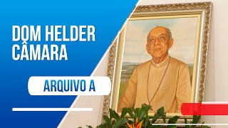 Arquivo A vida e obra de Dom Helder Câmara [upl. by Skoorb162]