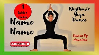 quotNamo Namoquot Rhythmic Yoga Style Dance  International Yoga Day 21st June  Dance By Arunima SSRIANS [upl. by Aitel]