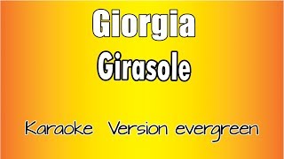 Giorgia  Girasole Versione Karaoke Academy Italia [upl. by Hampton]