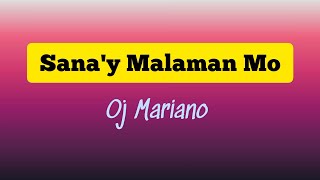 Sanay Malaman Mo by Oj Mariano with Lyrics [upl. by Nereus672]