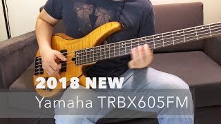 Demo of the Yamaha TRBX605FM Bass Guitar 2018 New Model [upl. by Jollenta]