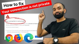 How to fix Your connection is not private on Google Chrome or Mozilla Firefox or Microsoft Edge [upl. by Levy730]