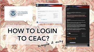 NVC PROCESSING PART 1 HOW TO LOGIN TO CEAC  WHY DO WE NEED TO LOGIN  IMMIGRANT VISA LOGIN [upl. by Oiram800]