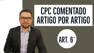 CPC COMENTADO  ART 6º  cooperação [upl. by Carrington97]