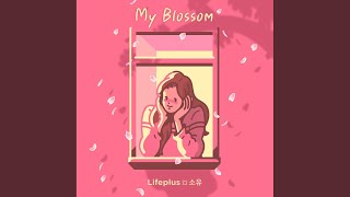 My Blossom [upl. by Aliber]