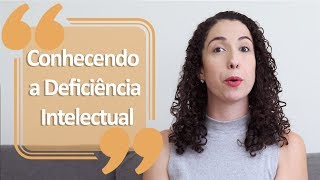 Conhecendo a Deficiência Intelectual [upl. by Eenobe90]