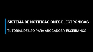 Tutorial de uso del Sistema de Notificaciones Electrónicas para Abogados y Escribanos [upl. by Assecnirp]