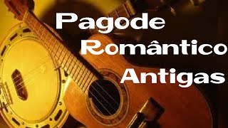 Pagode Romântico antigas pra recordar [upl. by Dijam530]