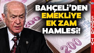 Devlet Bahçeli Emekliye Zam İçin Harekete Geçti 7 Bin TL Ek Zam Mehmet Şimşek Direniyor [upl. by Nomelif]