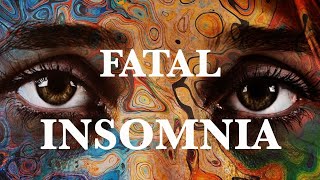 Fatal Insomnia  A Terrifying Little Understood Disease English [upl. by Heidt939]