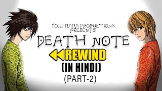 Death Note  REWIND In Hindi Part2  YBP [upl. by Ahsoj60]