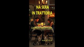 NA SERA IN TRATTORIA Testo di Giorgio Mottola Mus2024 Ai [upl. by Artimas151]