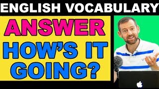 How to Answer quotHOWS IT GOINGquot [upl. by Divadnahtanoj]