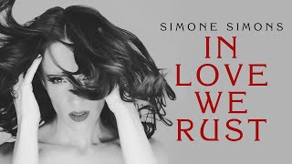 SIMONE SIMONS  In Love We Rust OFFICIAL MUSIC VIDEO [upl. by Alejoa45]