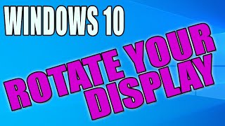 How To Rotate Your Display In Windows 10 PC Tutorial  Change Screen Orientation [upl. by Aidnac]