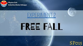 SP015 EXPERIMENT 2 Free Fall [upl. by Animrelliug614]