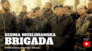 Sedma muslimanska brigada  ELITNE JEDINICE ARMIJE RBiH  EPIZODA 1 [upl. by Notsniw431]