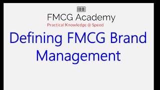 Defining FMCG Brand Management [upl. by Sinnaiy]