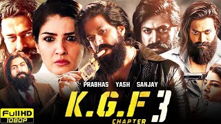 KGF Chapter 3 South Full Movie In Hindi 2025  Rocking Star Yash Raveen Tandon  HD Reviews amp Facts [upl. by Hgiel418]