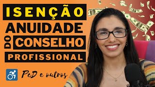 ISENÇÃO da ANUIDADE do Conselho Profissional [upl. by Kora]