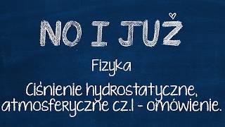 Ciśnienie hydrostatyczne ciśnienie atmosferyczne cz1  omówienie [upl. by Eigger]