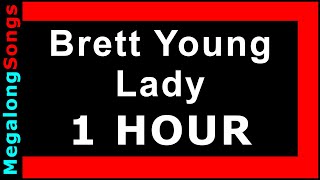 Brett Young  Lady 🔴 1 HOUR ✔️ [upl. by Nesyt]