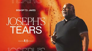 Josephs Tears  Bishop TD Jakes [upl. by Nylad]